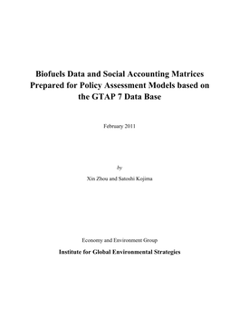 Biofuels Data and Social Accounting Matrices Prepared for Policy Assessment Models Based on the GTAP 7 Data Base