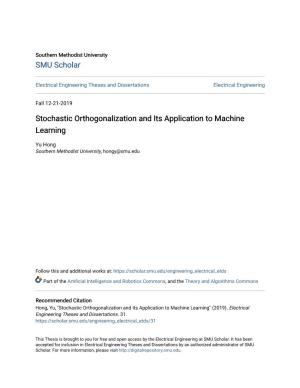 Stochastic Orthogonalization and Its Application to Machine Learning