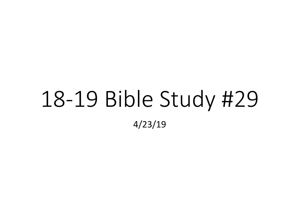18-19 Bible Study #29 4/23/19 Numbers (Cont)