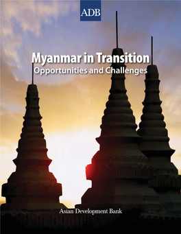 Myanmar in Transition Opportunities and Challenges Myanmar in Transition Opportunities and Challenges