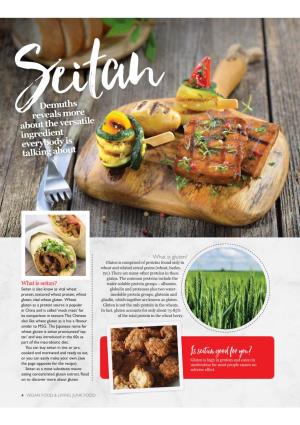 Is Seitan Good for You? Or You Can Easily Make Your Own, (See Gluten Is High in Protein and Eaten in the Page Opposite for the Recipe)