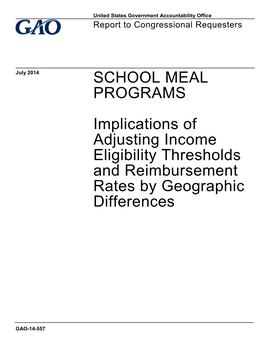 GAO-14-557, School Meal Programs: Implications of Adjusting Income