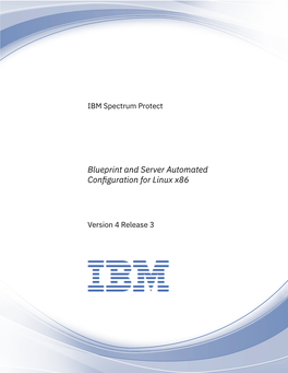 IBM Spectrum Protect: Blueprint and Server Automated Configuration for Linux X86 What's New in Version 4.3