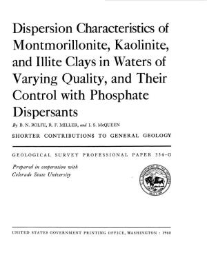 Dispersion Characteristics of Montmorillonite, Kaolinite, and Hike Clays in Waters of Varying Quality, and Their Control with Phosphate Dispersants by B