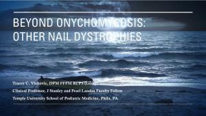 Beyond Onychomycosis: Other Nail Dystrophies
