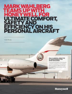 Mark Wahlberg Teams up with Honeywell for Ultimate Comfort, Safety and Efficiency on His Personal Aircraft