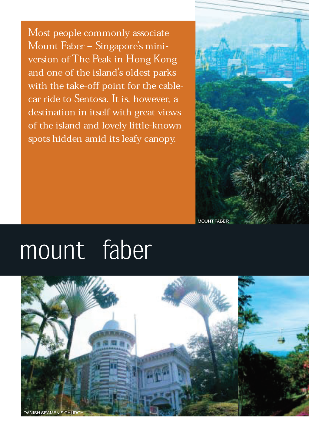 Mount Faber – Singapore’S Mini- Version of the Peak in Hong Kong and One of the Island’S Oldest Parks – with the Take-Off Point for the Cable- Car Ride to Sentosa