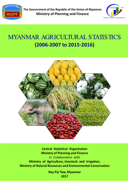 MYANMAR AGRICULTURAL STATISTICS (2006-2007 to 2015-2016)