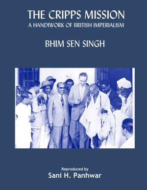 The Cripps Mission by Bhim Seb Singh