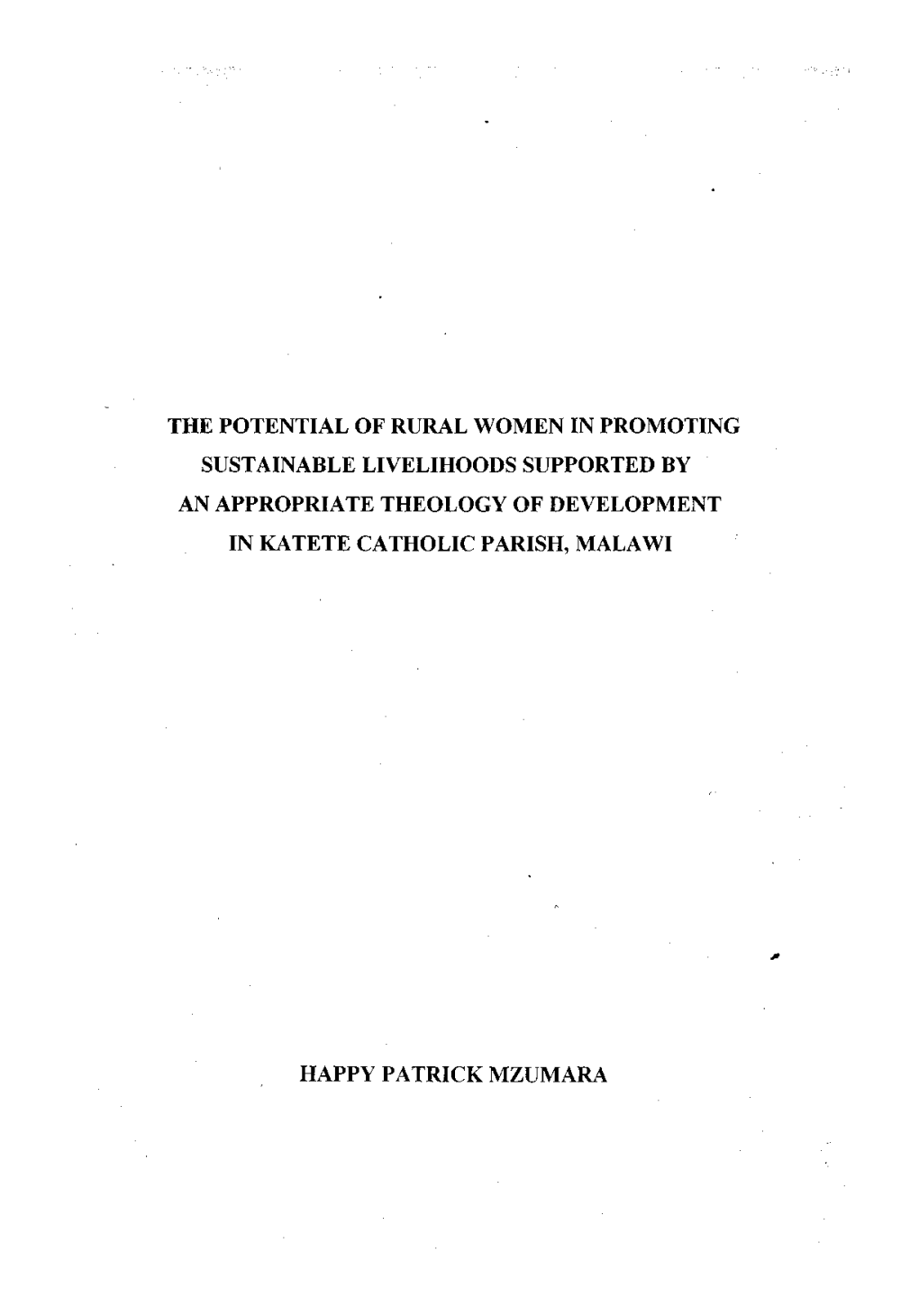 The Potential of Rural Women in Promoting Sustainable Livelihoods Supported by an Appropriate Theology of Development in Katete Catholic Parish, Malawi