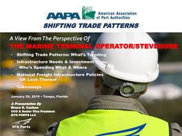 The Marine Terminal Operator/Stevedore Shifting Trade