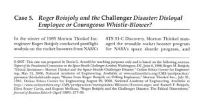 Roger Boisjoly and the Challenger Disaster: Disloyal Employee Or Courageous Whistle-Blow>Er?