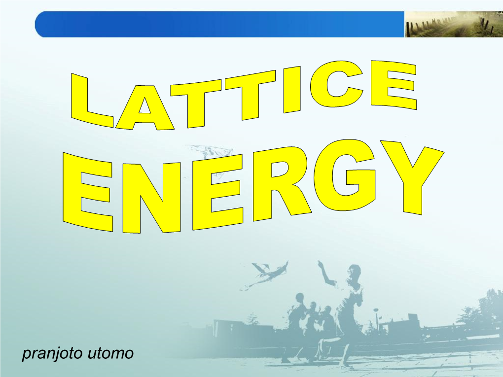 LATTICE ENERGI (Uo)