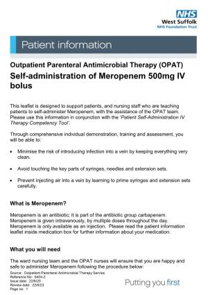 Outpatient Parenteral Antimicrobial Therapy (OPAT) Self-Administration of Meropenem 500Mg IV Bolus