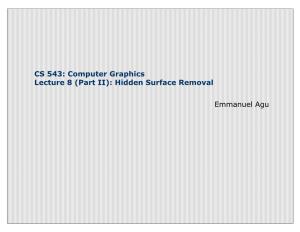 CS 543: Computer Graphics Lecture 8 (Part II): Hidden Surface Removal Emmanuel