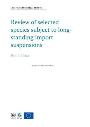 Review of Selected Species Subject to Long- Standing Import Suspensions