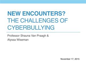 The Challenges of Cyberbullying
