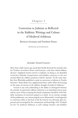 Conversion to Judaism As Reflected in the Rabbinic Writings and Culture of Medieval Ashkenaz Between Germany and Northern France