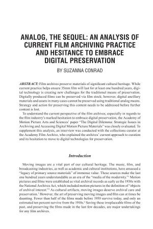 Analog, the Sequel: an Analysis of Current Film Archiving Practice and Hesitance to Embrace Digital Preservation by Suzanna Conrad