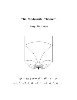 The Modularity Theorem Jerry Shurman Y + Xy + Y = X − X − X − 14 −1, 0, −2, 4, 0, −2, 1, −4, 4, 6, 4,