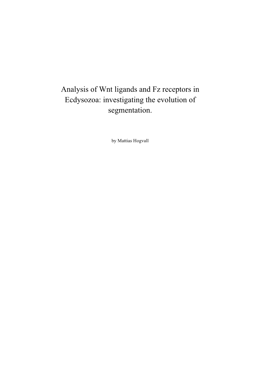 Analysis of Wnt Ligands and Fz Receptors in Ecdysozoa: Investigating the Evolution of Segmentation