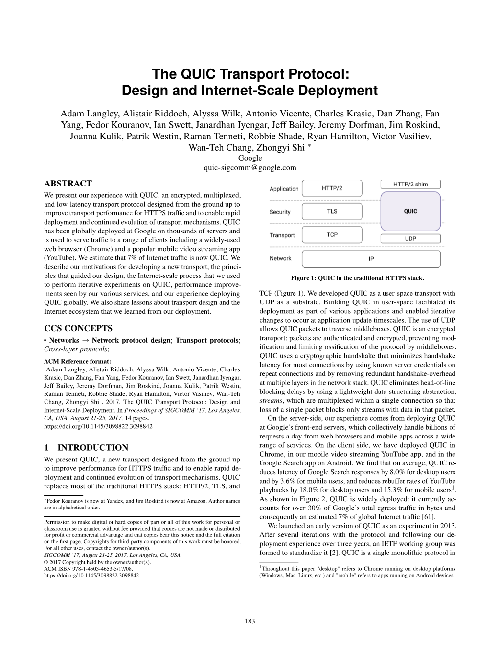 The QUIC Transport Protocol:Design and Internet-Scale Deployment