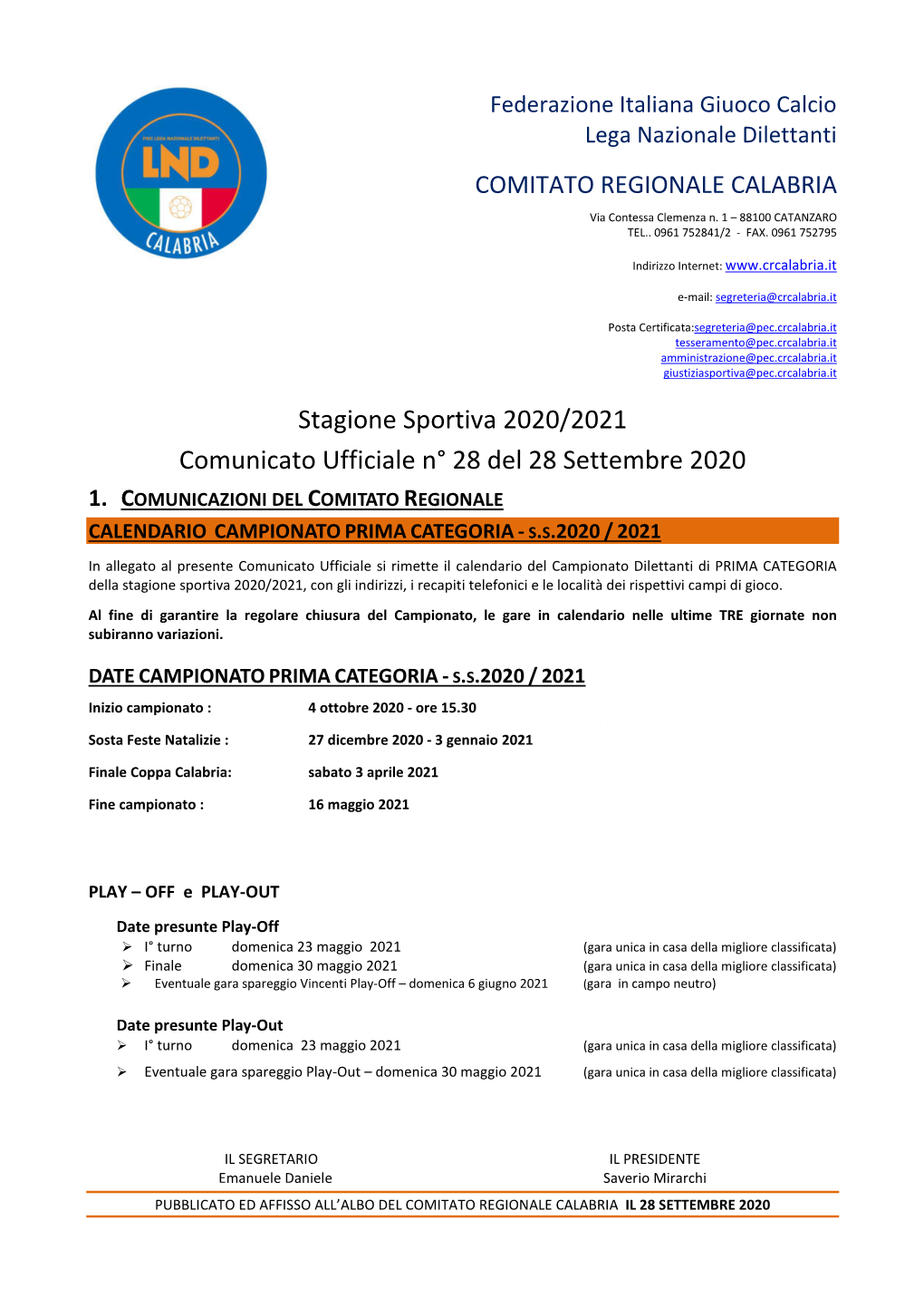 Stagione Sportiva 2020/2021 Comunicato Ufficiale N° 28 Del 28 Settembre 2020 1