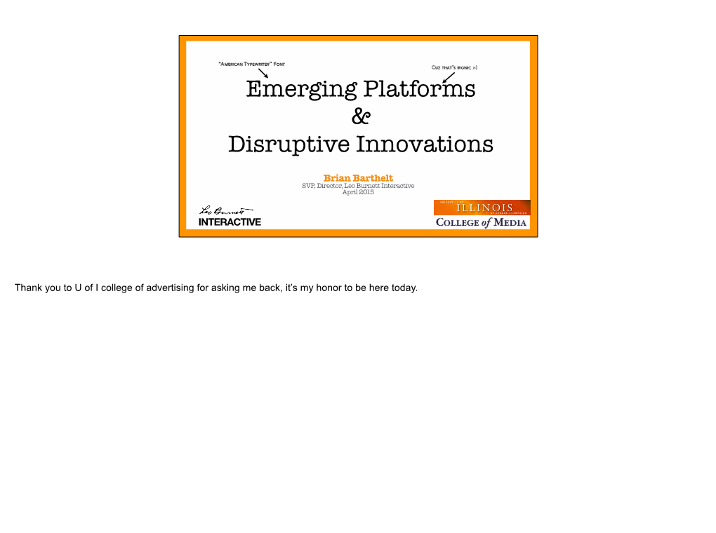 Emerging Platforms & Disruptive Innovations