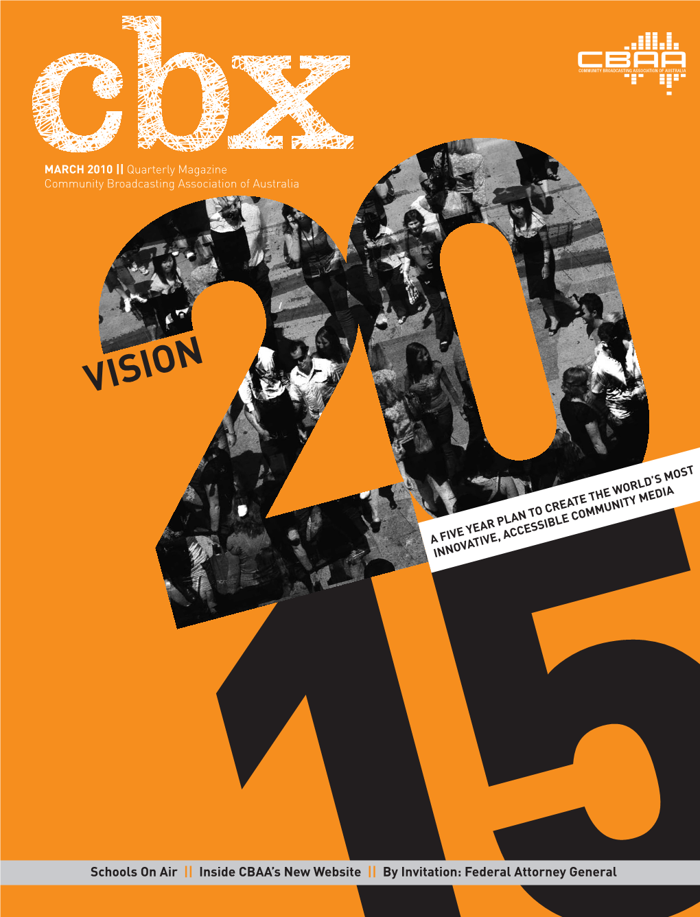 CBX-CBAA Issue2-J-2Nd-March PC.Indd 1 5/03/10 3:33 PM CBX Is the Quarterly Magazine of the Community Broadcasting Association of Australia