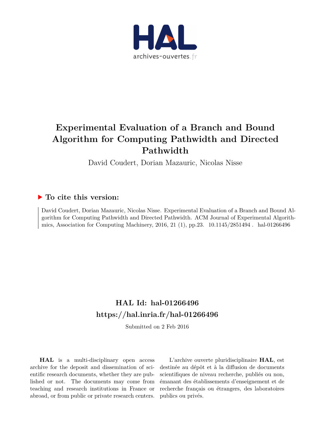 Experimental Evaluation of a Branch and Bound Algorithm for Computing Pathwidth and Directed Pathwidth David Coudert, Dorian Mazauric, Nicolas Nisse