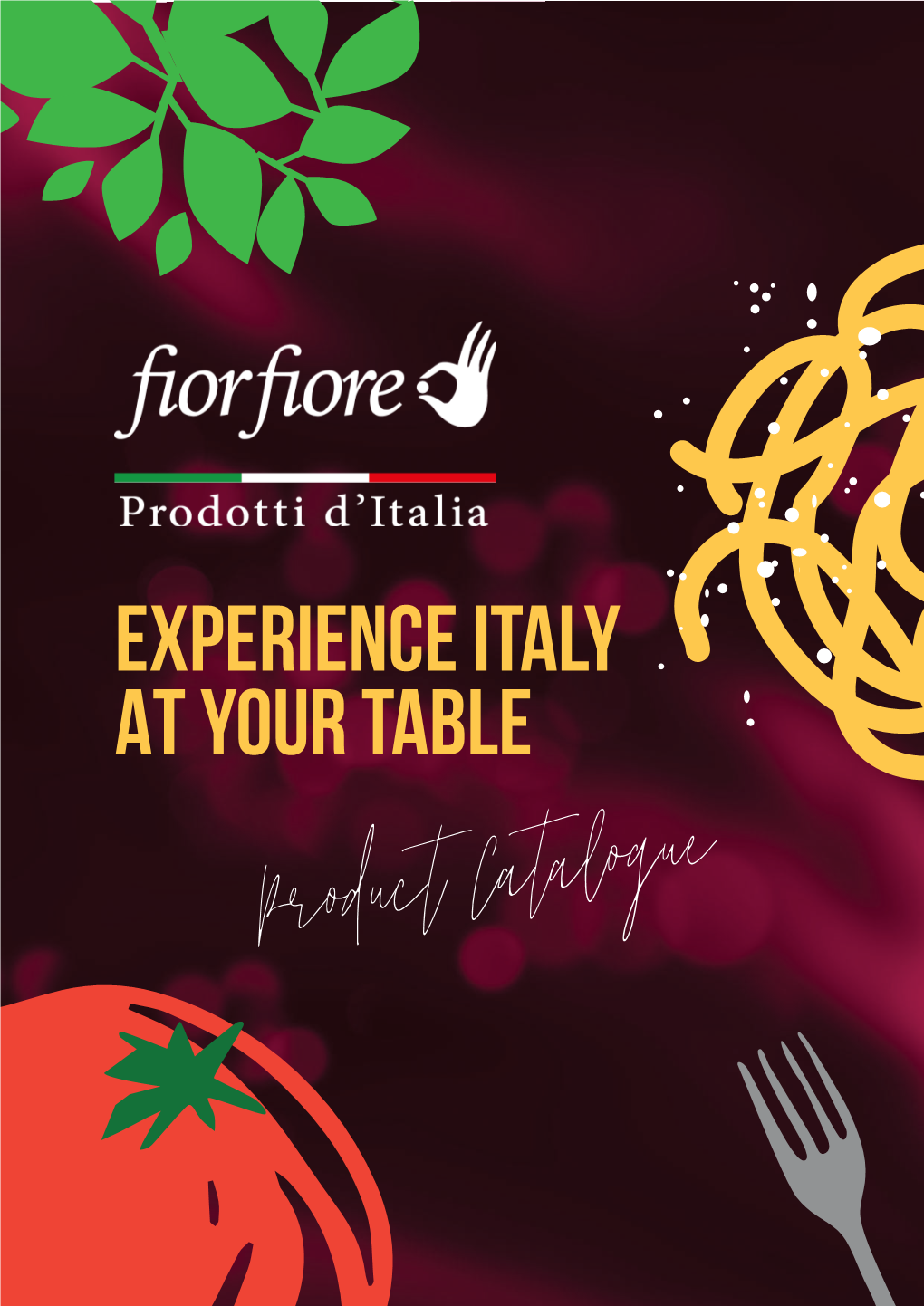 EXPERIENCE ITALY at YOUR TABLE Product Catalogue Coop Is Italy’S Largest Retailer and Has Been Providing Italian Food to Italians Since 1854
