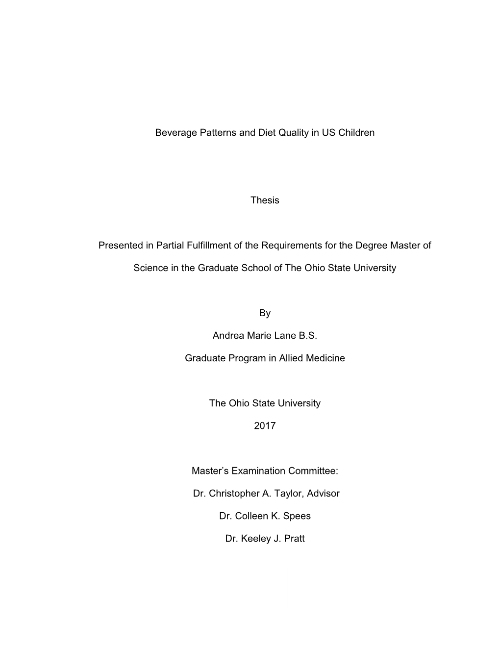 I Beverage Patterns and Diet Quality in US Children Thesis Presented in Partial Fulfillment of the Requirements for the Degree M