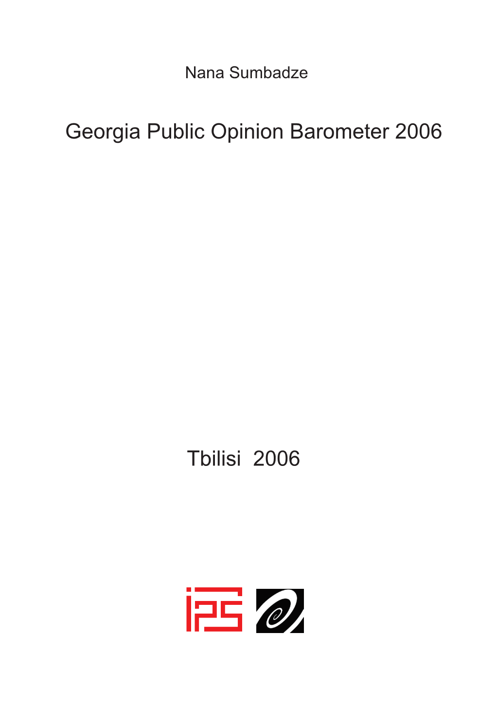 Georgia Public Opinion Barometer 2006 Tbilisi 2006