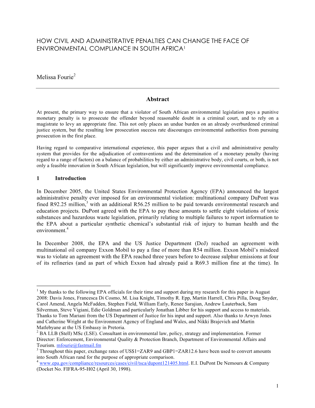 HOW CIVIL and ADMINISTRATIVE PENALTIES CAN CHANGE the FACE of ENVIRONMENTAL COMPLIANCE in SOUTH AFRICA1 Melissa Fourie2 Abstract