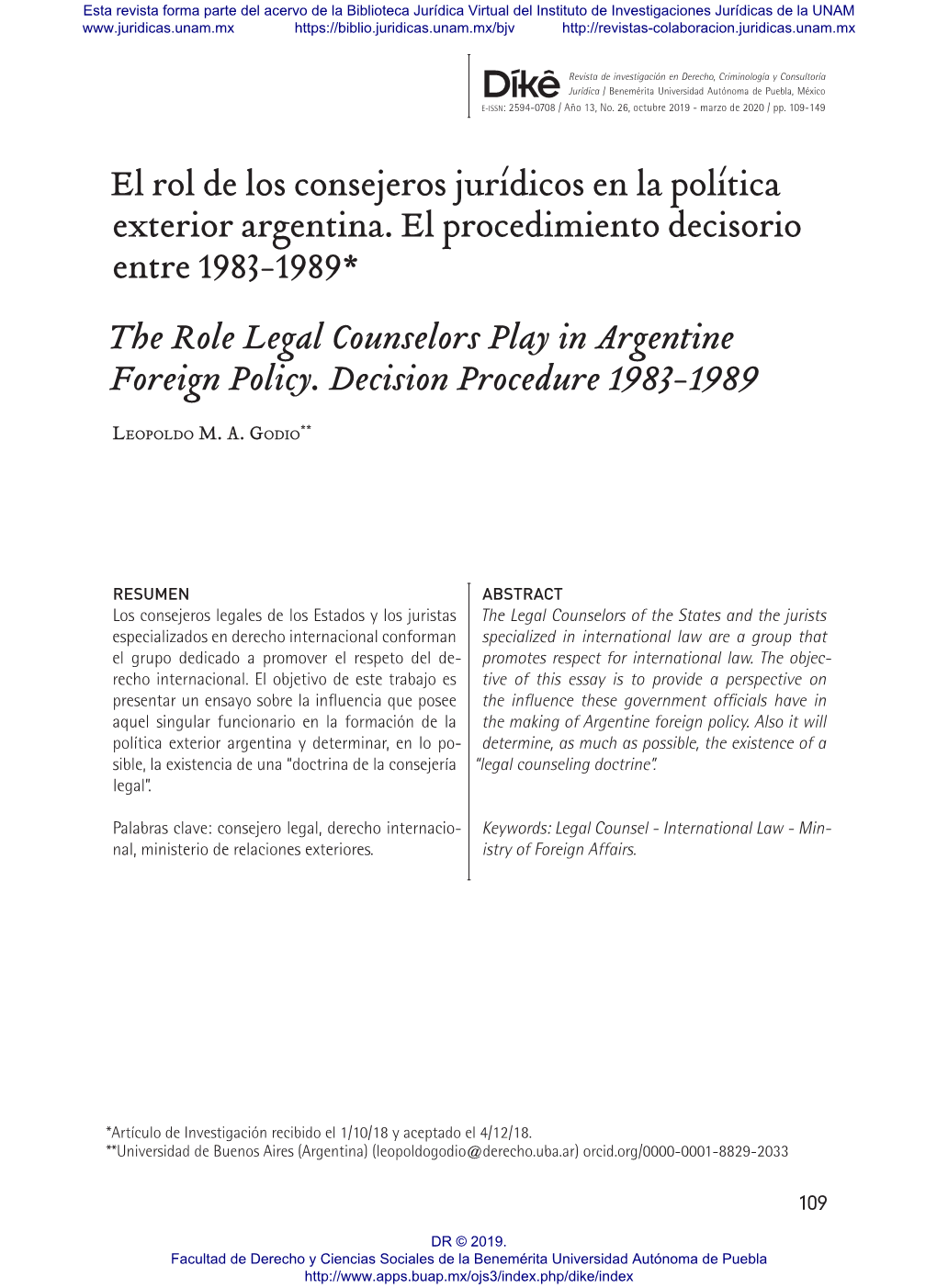 El Rol De Los Consejeros Jurídicos En La Política Exterior Argentina. El Procedimiento Decisorio Entre 1983-1989* the Role
