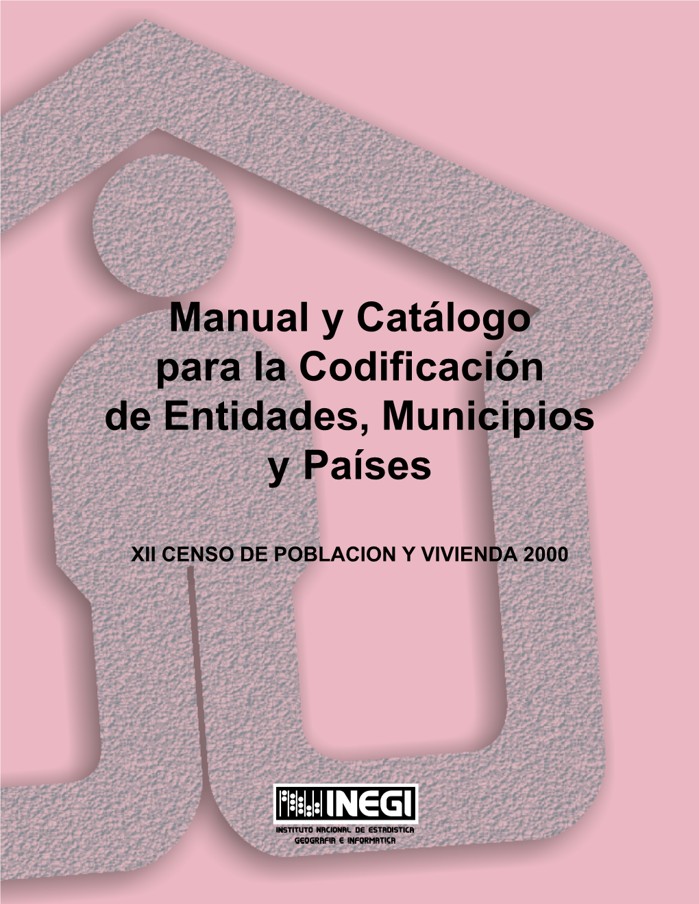 Manual Y Catálogo Para La Codificación De Entidades, Municipios Y Países