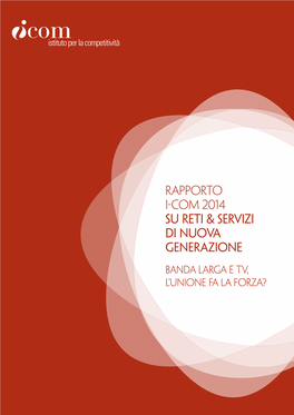 Rapporto I-Com 2014 Su Reti E Servizi Di Nuova Generazione