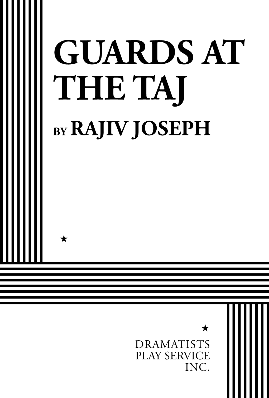 GUARDS at the TAJ by Rajiv Joseph