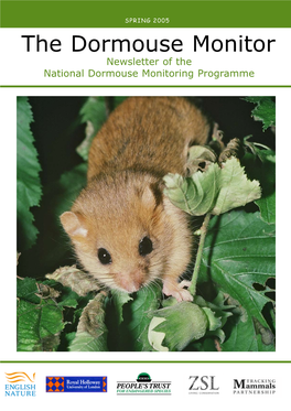 The Dormouse Monitor Newsletter of the National Dormouse Monitoring Programme SPRING 2005