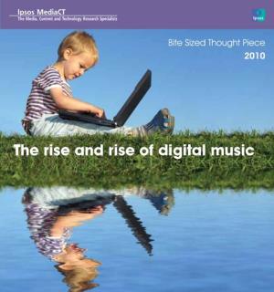 The Rise and Rise of Digital Music the Digital Music Market - 10 Years in the Making