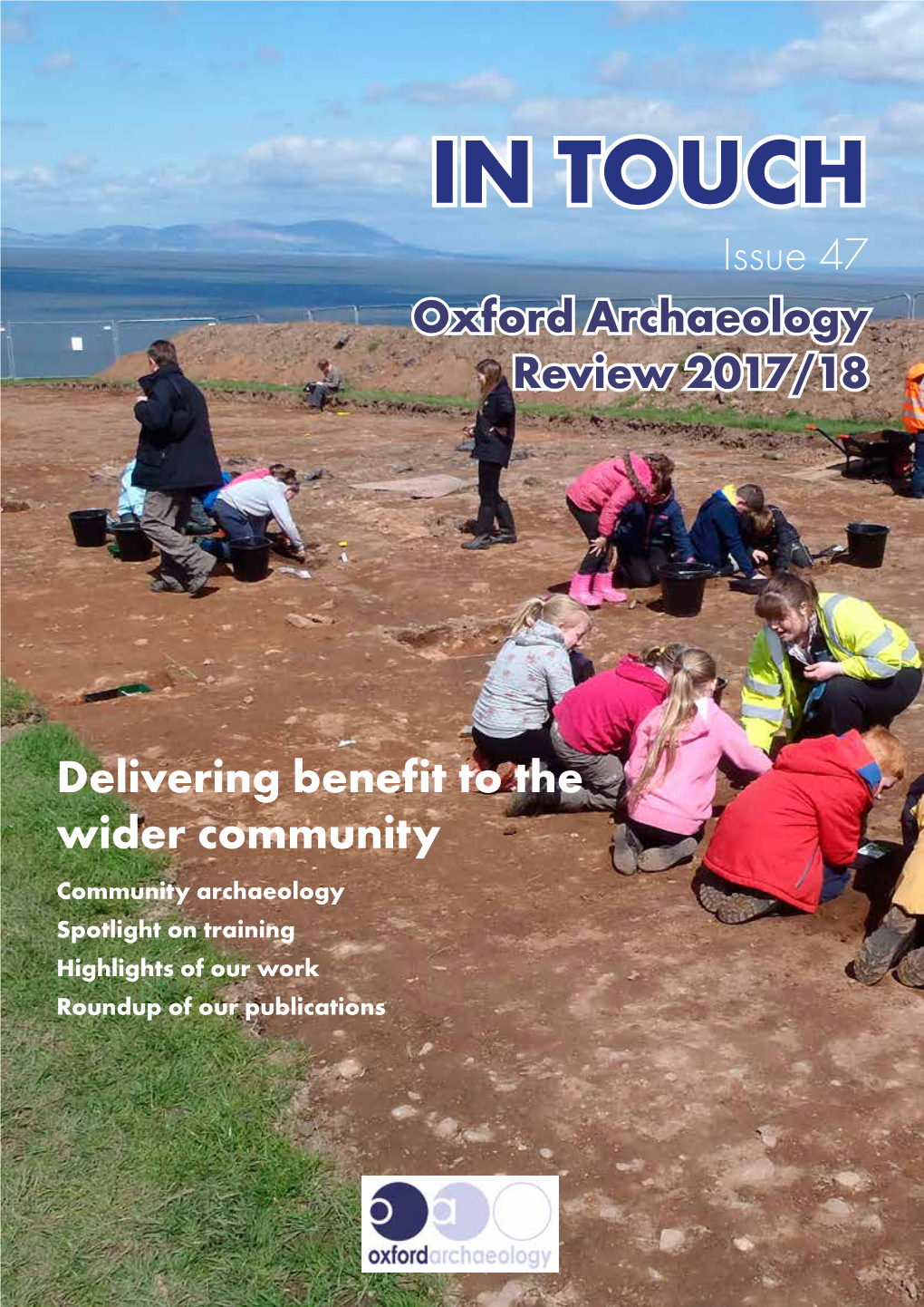 IN TOUCH Issue 47 Oxford Archaeology Review 2017/18