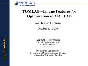 TOMLAB –Unique Features for Optimization in MATLAB