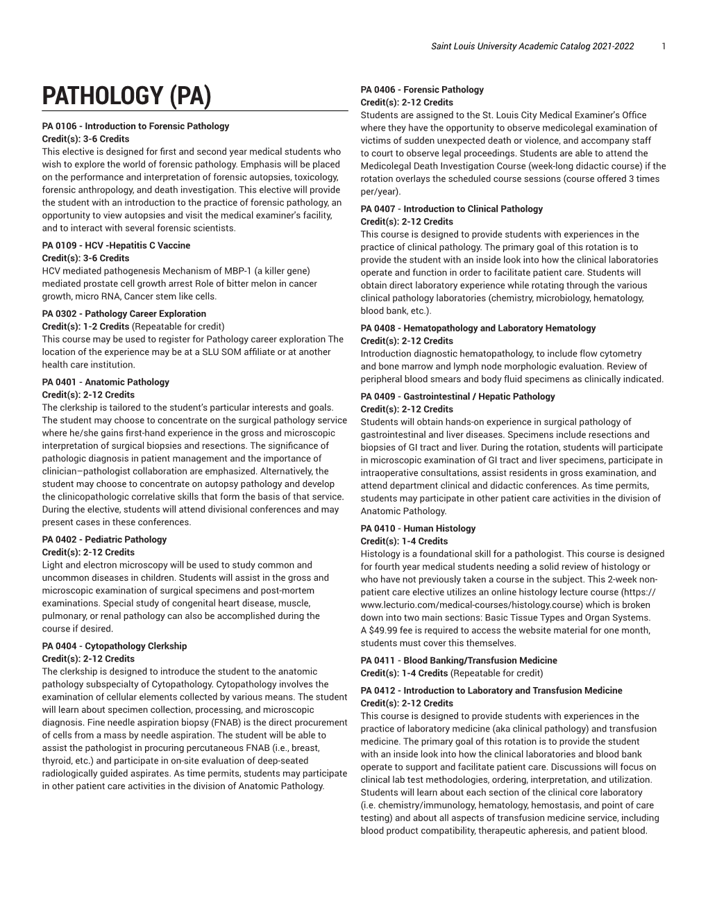 Pathology PATHOLOGY (PA) Credit(S): 2-12 Credits Students Are Assigned to the St