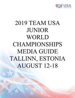 2019 Team Usa Junior World Championships Media Guide Tallinn, Estonia August 12-18