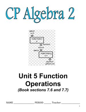Unit 5 Function Operations (Book Sections 7.6 and 7.7)