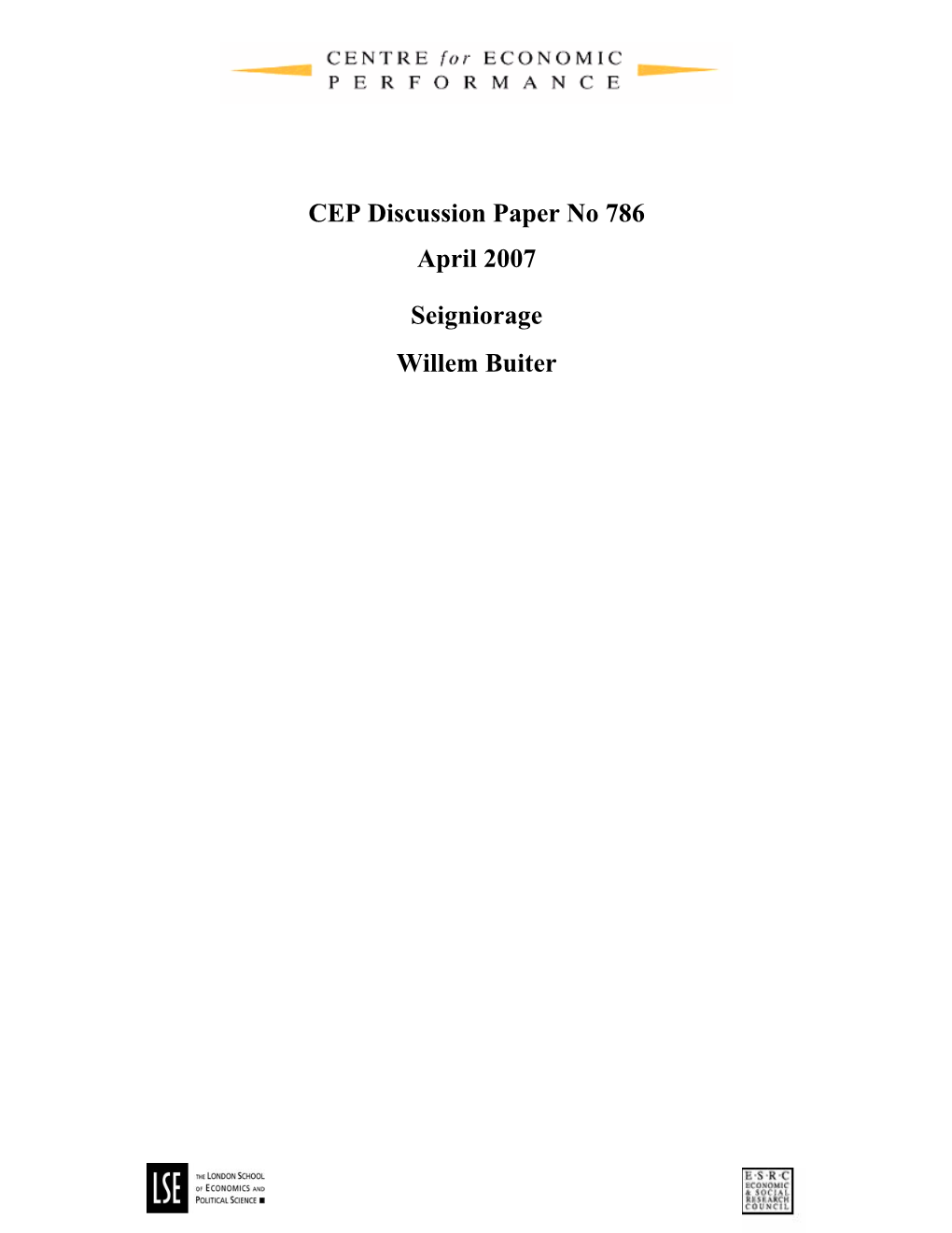 CEP Discussion Paper No 786 April 2007 Seigniorage Willem Buiter