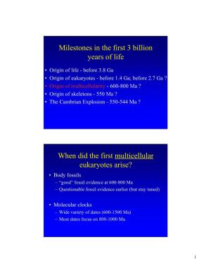 Milestones in the First 3 Billion Years of Life When Did the First Multicellular