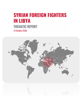 SYRIAN FOREIGN FIGHTERS in LIBYA THEMATIC REPORT 12 October 2020