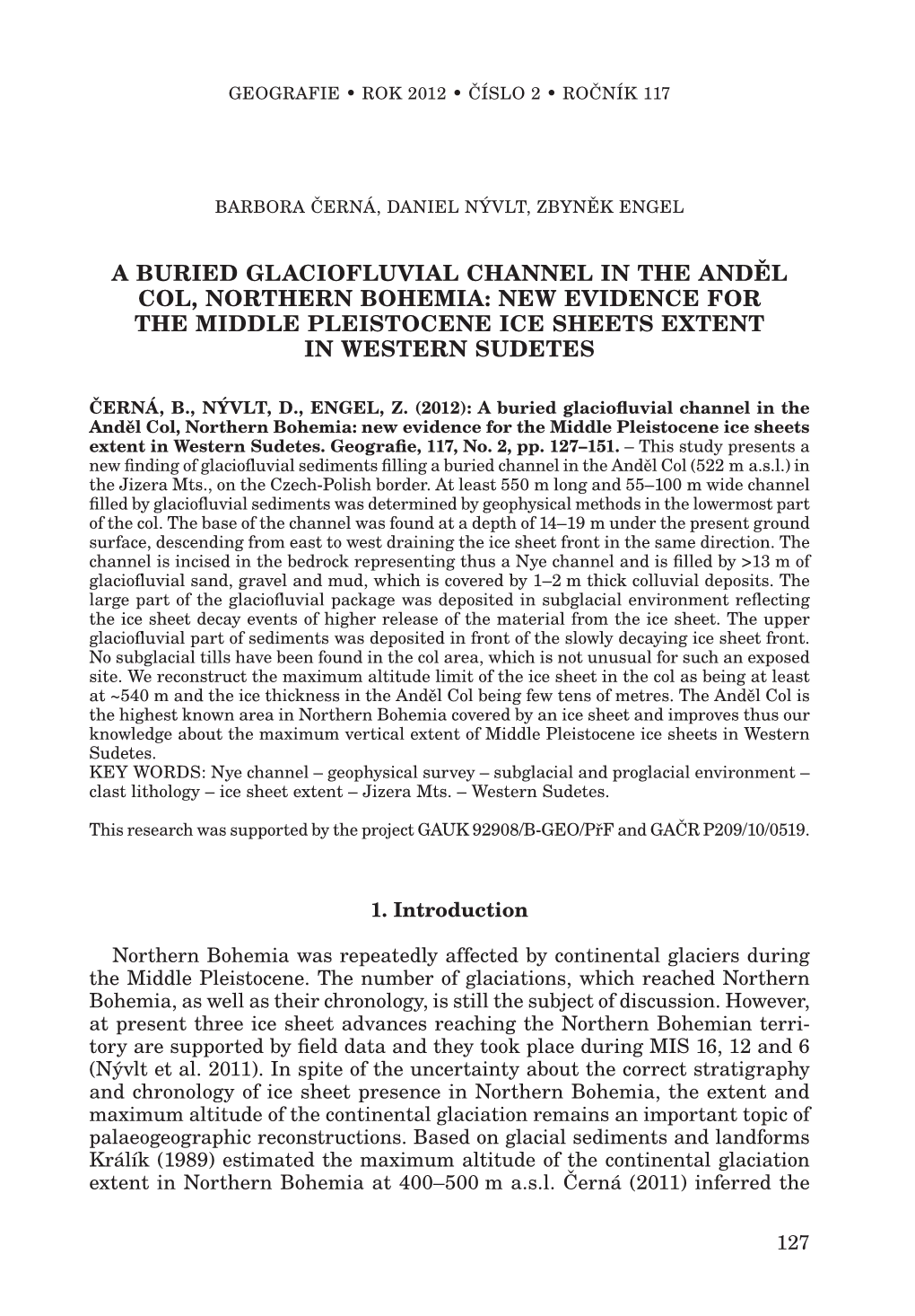 A Buried Glaciofluvial Channel in the Anděl Col, Northern Bohemia: New Evidence for the Middle Pleistocene Ice Sheets Extent in Western Sudetes