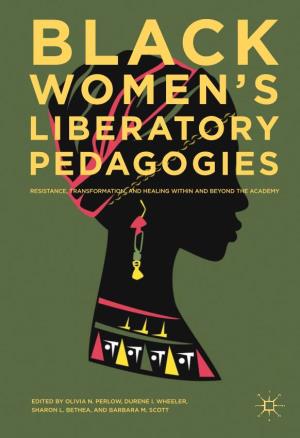 Black Women's Liberatory Pedagogies: Resistance, Transformation